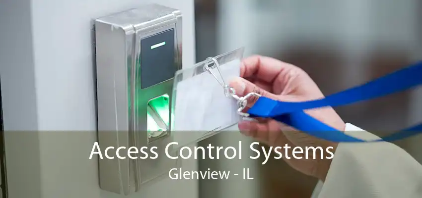 Access Control Systems Glenview - IL