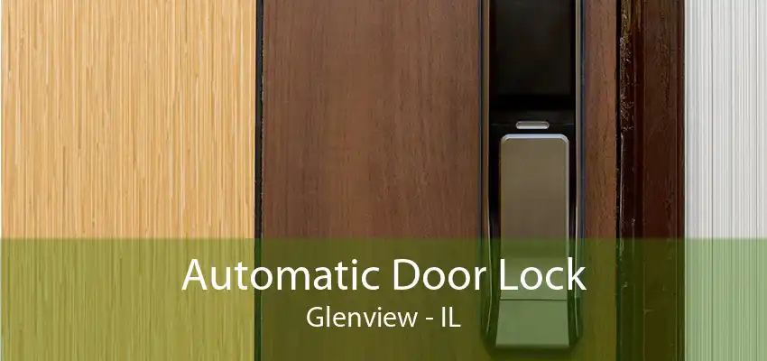 Automatic Door Lock Glenview - IL