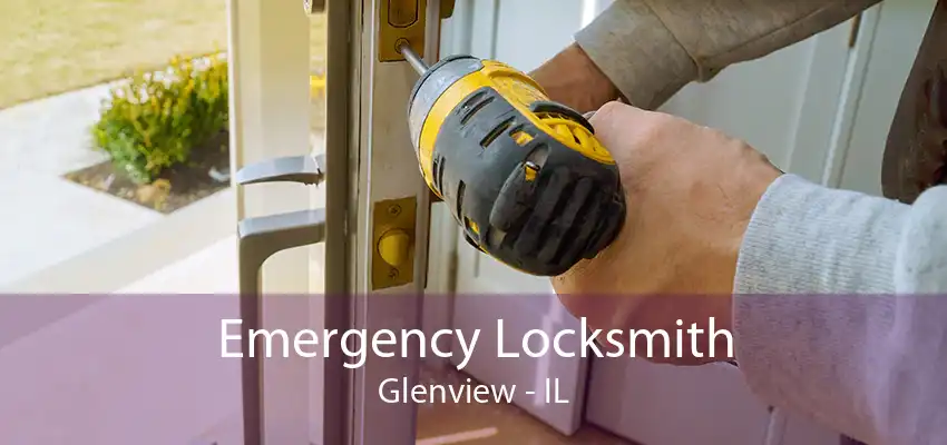 Emergency Locksmith Glenview - IL