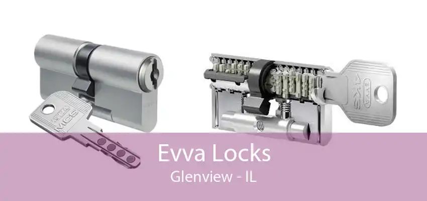 Evva Locks Glenview - IL