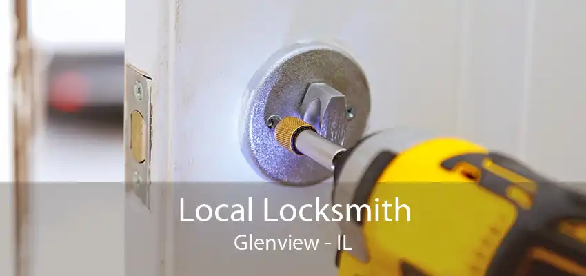 Local Locksmith Glenview - IL