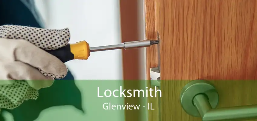 Locksmith Glenview - IL