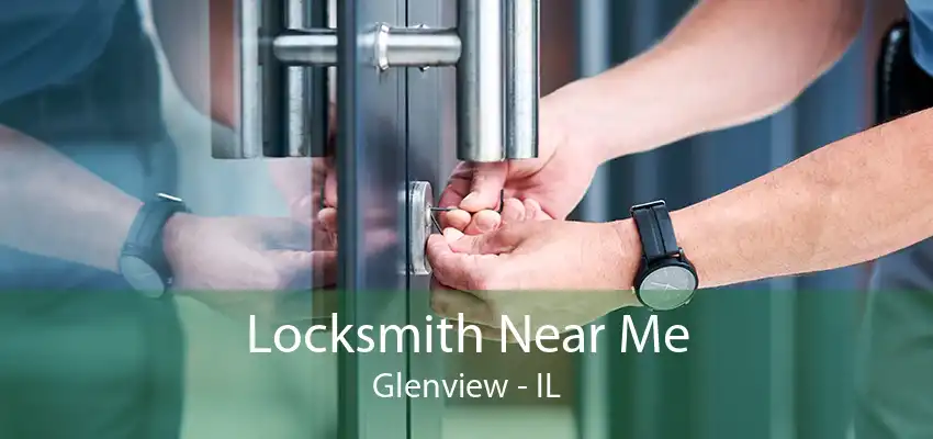 Locksmith Near Me Glenview - IL