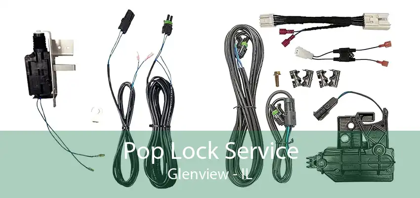 Pop Lock Service Glenview - IL