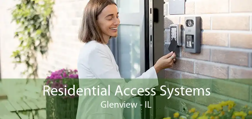 Residential Access Systems Glenview - IL