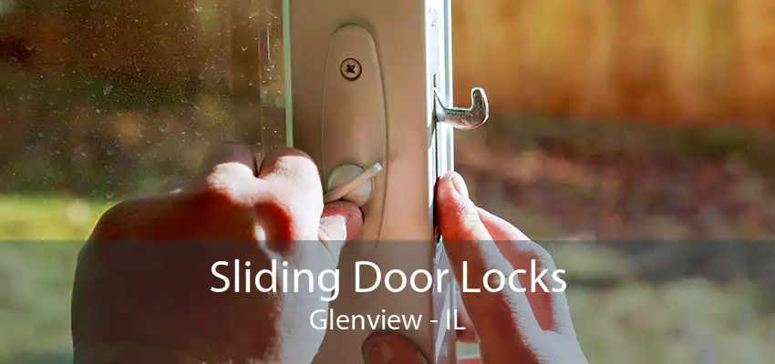 Sliding Door Locks Glenview - IL