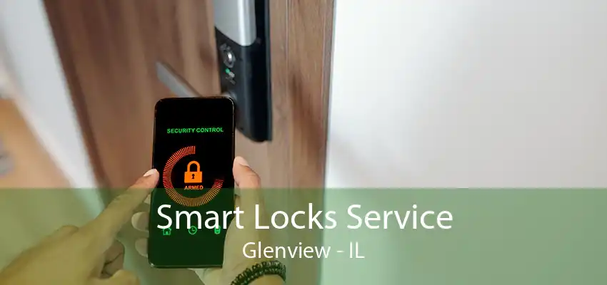 Smart Locks Service Glenview - IL