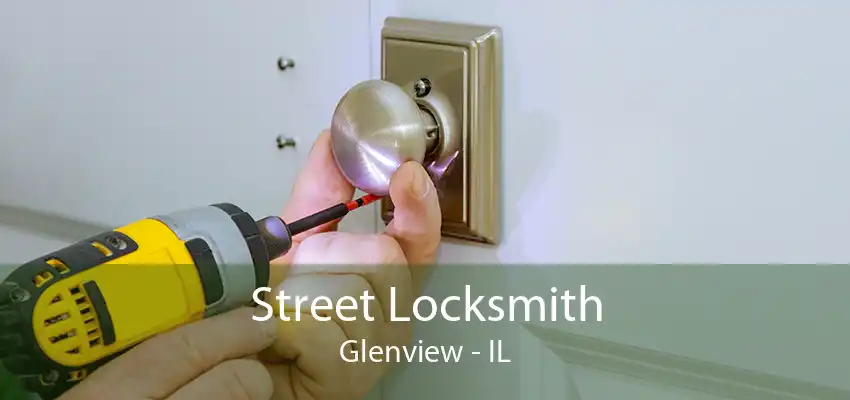 Street Locksmith Glenview - IL