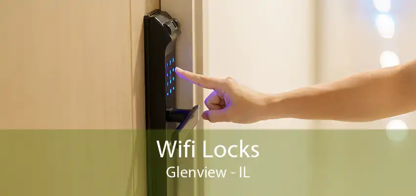 Wifi Locks Glenview - IL